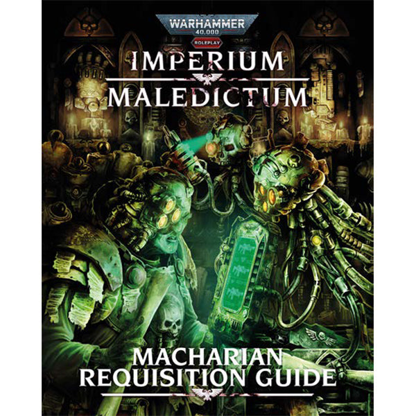 Warhammer 40,000: Imperium Maledictum RPG - Macharian Requisition Guide - Brazos Valley Hobby & Games