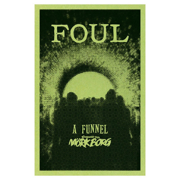 Mork Borg: "Foul: A Funnel" Adventure - Brazos Valley Hobby & Games
